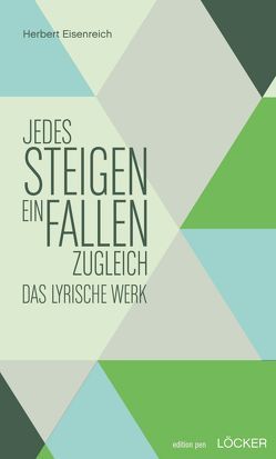 „Jedes Steigen ein Fallen zugleich“ von Eisenreich,  Herbert, Fritsch,  Christine, Niederle,  Helmuth A