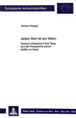 Jedes Wort ist ein Wahn von Hengst,  Jochen