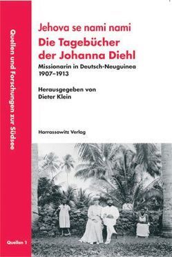 Jehova se nami nami /Die Tagebücher der Johanna Diehl von Klein,  Dieter