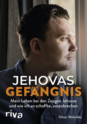 Jehovas Gefängnis von Wolschke,  Oliver