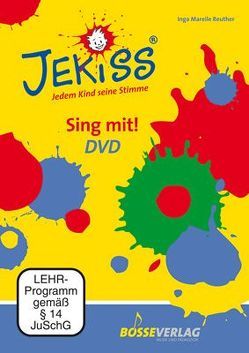 JEKISS – Jedem Kind seine Stimme / Sing mit! DVD von Reuther,  Inga Mareile