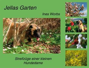 Jellas Garten von Worbs,  Ines