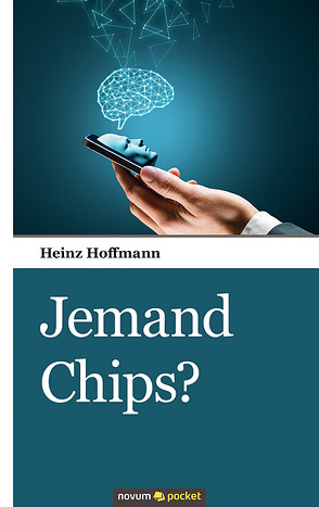 Jemand Chips? von Hoffmann,  Heinz