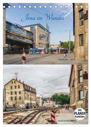 Jena im Wandel (Tischkalender 2024 DIN A5 hoch), CALVENDO Monatskalender von Gropp,  Gerd