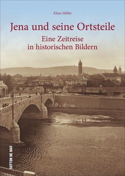 Jena und seine Ortsteile von Möller,  Klaus