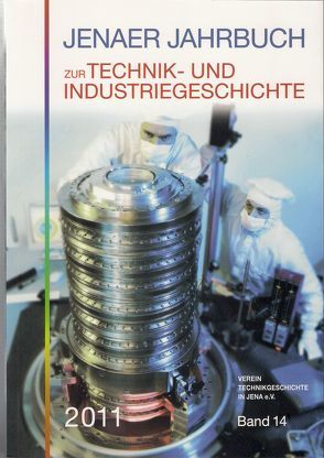 Jenaer Jahrbuch zur Technik- und Industriegeschichte 2011 (Band 14) von Steinbach,  Manfred