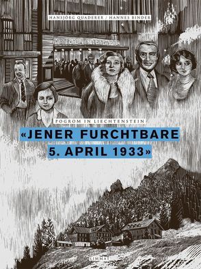 ‚Jener furchtbare 5. April 1933‘ von Binder,  Hannes, Quaderer,  Hansjörg