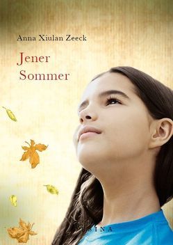 Jener Sommer von Zeeck,  Anna Xiulan