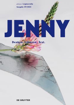 JENNY. Ausgabe 09 von Dostal,  Sophia, Eberle,  Michael, Eisenring,  Sophia, Huppenkothen,  Alicia, Koderhold,  Dora, Prinz,  Valerie, Schindler,  Vera, Ulrich,  Maximilian, Voigt,  Johann