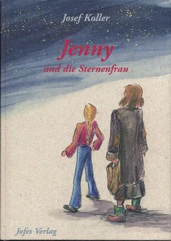 Jenny und die Sternenfrau von Koller,  Josef