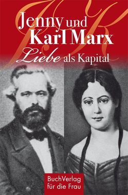 Jenny und Karl Marx von Vongries,  Caroline