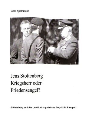 Jens Stoltenberg Friedensengel oder Kriegsherr? von Spethmann,  Gerd