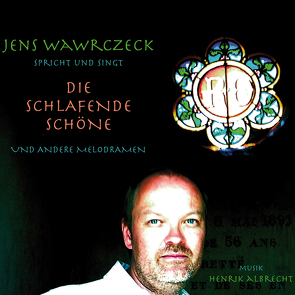 Jens Wawrczeck – Die schlafende Schöne von Andersen,  Hans Christian, Perrault,  Charles, Wilde,  Oscar