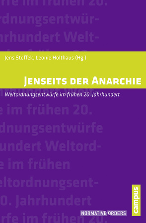 Jenseits der Anarchie von Ashworth,  Lucian, Bell,  Duncan, Fritz,  Jan-Stefan, Herborth,  Benjamin, Holthaus,  Leonie, Morefield,  Jeanne, Osiander,  Andreas, Rietzler,  Katharina, Salomon,  David, Schieren,  Stefan, Schulz-Forberg,  Hagen, Steffek,  Jens