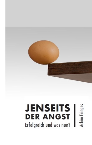 Jenseits der Angst von Fringes,  Achim