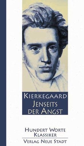 Jenseits der Angst von Kierkegaard,  Soeren, Liesenfeld,  Stefan, Mühs,  Wilhelm