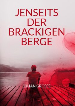 Jenseits der Brackigen Berge von Grosse,  Julian