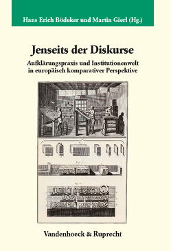 Jenseits der Diskurse von Albrecht,  Peter, Becker,  Peter, Bödeker,  Hans-Erich, Duhamelle,  Christophe, Gierl,  Martin, Happe,  Barbara, Hofmeister,  Andrea, Jakubowski-Tiessen,  Manfred, Lindemann,  Mary, Meyer,  Reinhart, Pasta,  Renato, Prass,  Reiner, Rao,  Anna Maria, Saada,  Anne, Schlumbohm,  Jürgen, Schrader,  Fred E., Sorkin,  David, Wakefield,  Andre, Waquet,  Francoise