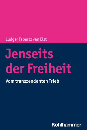 Jenseits der Freiheit von Tebartz van Elst,  Ludger