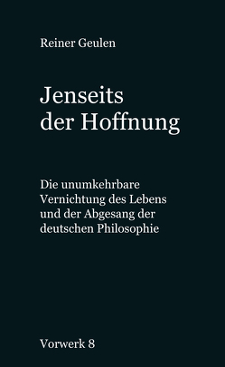 Jenseits der Hoffnung von Geulen,  Reiner