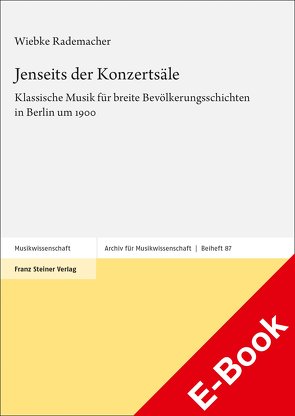 Jenseits der Konzertsäle von Rademacher,  Wiebke