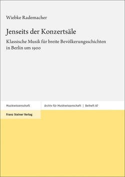 Jenseits der Konzertsäle von Rademacher,  Wiebke