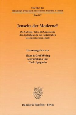 Jenseits der Moderne? von Großbölting,  Thomas, Livi,  Massimiliano, Spagnolo,  Carlo