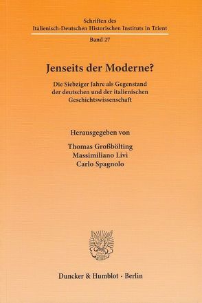 Jenseits der Moderne? von Großbölting,  Thomas, Livi,  Massimiliano, Spagnolo,  Carlo