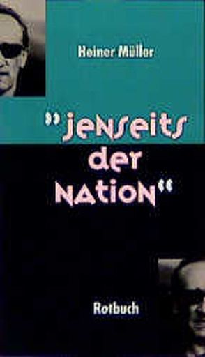 Jenseits der Nation von Müller,  Heiner, Raddatz,  Frank M