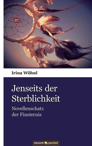 Jenseits der Sterblichkeit von Wöhnl,  Irina