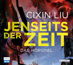 Jenseits der Zeit von Betz,  Karin, El-Saeidi,  Omar, Grass,  Helene, Karoline,  Bär, Liu,  Cixin, Liu,  Sarah, Rothaug,  Daniel, Schleiff,  Tanja, Zylka,  Martin