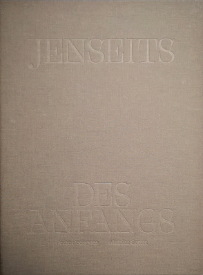 Jenseits des Anfangs von Gottet,  Mathias, Rodrigues,  Pedro