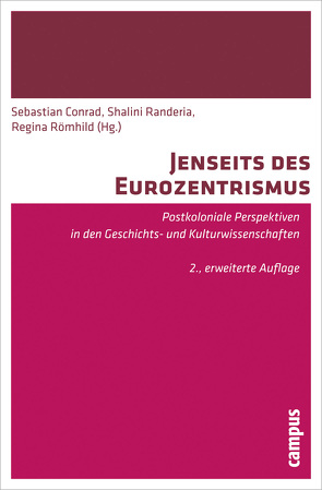 Jenseits des Eurozentrismus von Chakrabarty,  Dipesh, Comaroff,  Jean, Comaroff,  John L., Conrad,  Sebastian, Coronil,  Fernando, Eckert,  Andreas, Feierman,  Steven, Hall,  Stuart, Lepenies,  Wolf, Mitchell,  Timothy, Pagden,  Anthony, Pollock,  Sheldon, Randeria,  Shalini, Römhild,  Regina, Stoler,  Ann Laura, Trouillot,  Michel-Rolph, Wirz,  Albert