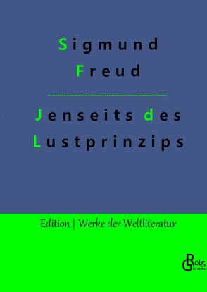 Jenseits des Lustprinzips von Freud,  Sigmund, Gröls-Verlag,  Redaktion