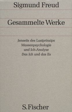 Jenseits des Lustprinzips / Massenpsychologie und Ich-Analyse / Das Ich und das Es von Freud,  Sigmund