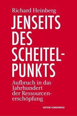 Jenseits des Scheitelpunkts von Dierlamm,  Helmut, Heinberg,  Richard