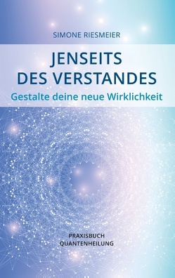 Jenseits des Verstandes von Riesmeier,  Simone