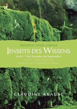 Jenseits des Wissens – Band I von Krause,  Claudine