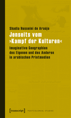 Jenseits vom »Kampf der Kulturen« von Husseini de Araújo,  Shadia