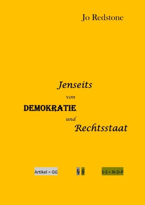 Jenseits von Demokratie und Rechtstaat von Redstone,  Jo