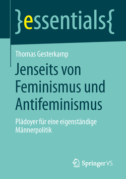 Jenseits von Feminismus und Antifeminismus von Gesterkamp,  Thomas