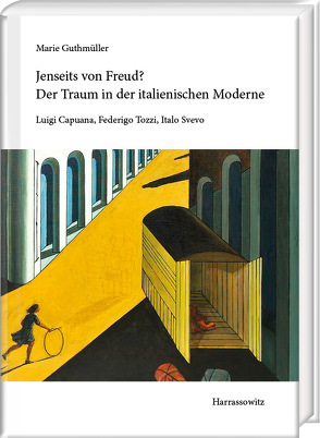 Jenseits von Freud? Der Traum in der italienischen Moderne von Guthmüller,  Marie