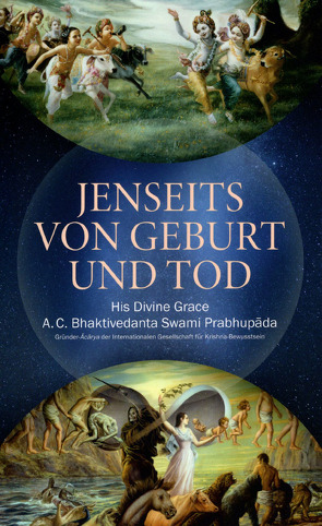 Jenseits von Geburt und Tod von Bhaktivedanta Swami Prabhupada,  Abhay Charan