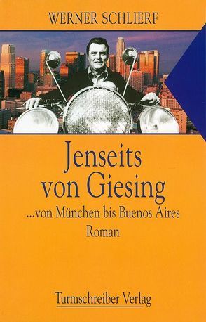 Jenseits von Giesing von Schlierf,  Werner