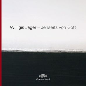 Jenseits von Gott von Grimm,  Beatrice, Jäger,  Willigis=, Wagner,  Petra