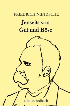 Jenseits von Gut und Böse von Nietzsche,  Friedrich