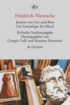 Jenseits von Gut und Böse. Zur Genealogie der Moral von Colli,  Giorgio, Gschwend,  Ragni Maria, Nietzsche,  Friedrich