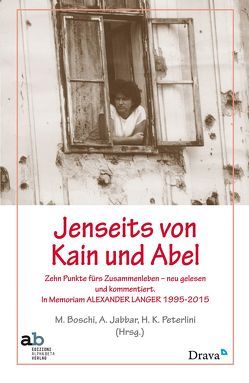 Jenseits von Kain und Abel von Boschi,  Massimiliano, Jabbar,  Adel, Peterlini,  Hans Karl