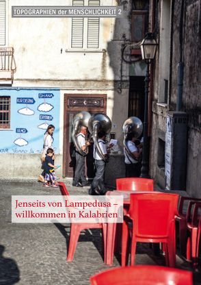 Jenseits von Lampedusa – willkommen in Kalabrien von Tüne,  Anna