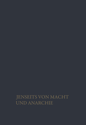 Jenseits von Macht und Anarchie von Vogel,  Heinz Hartmut